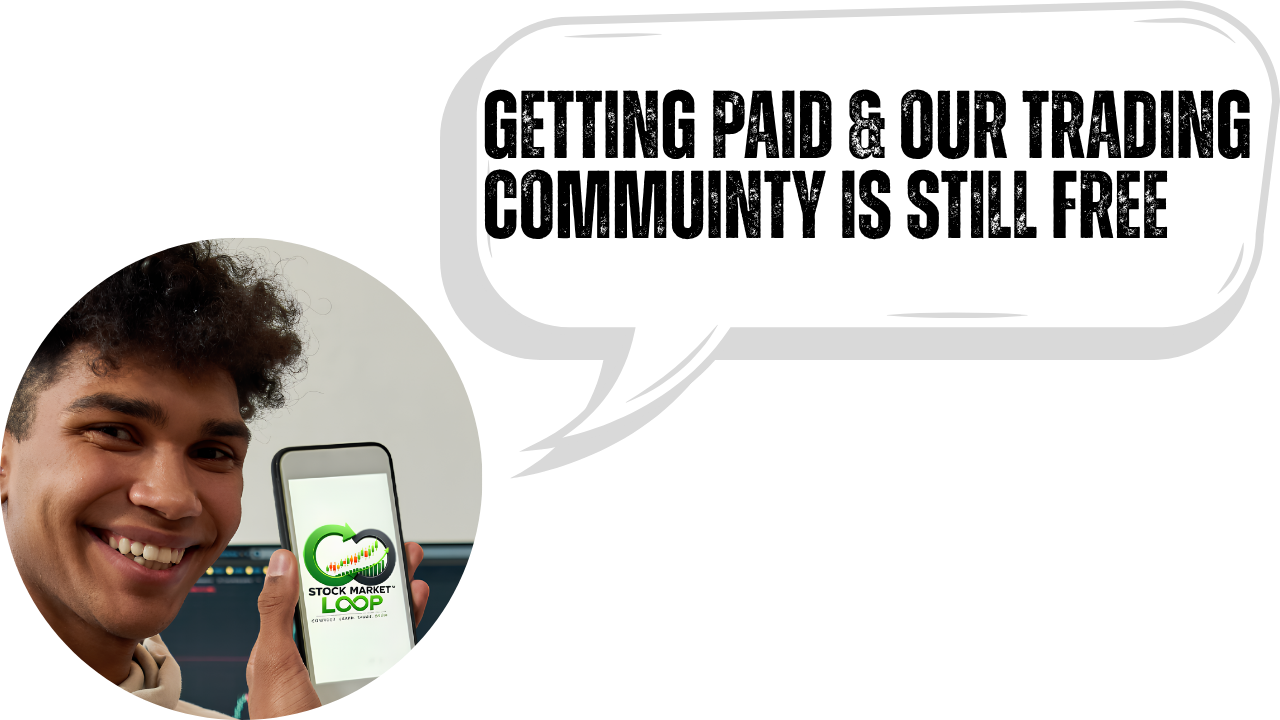 Getting paid and our trading community is still free